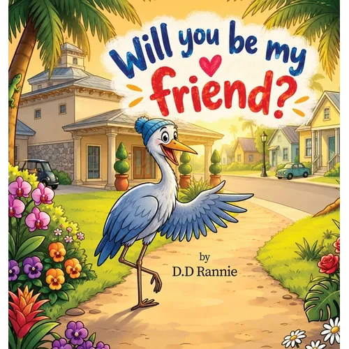 Will You Be My Friend? - Hardcover
