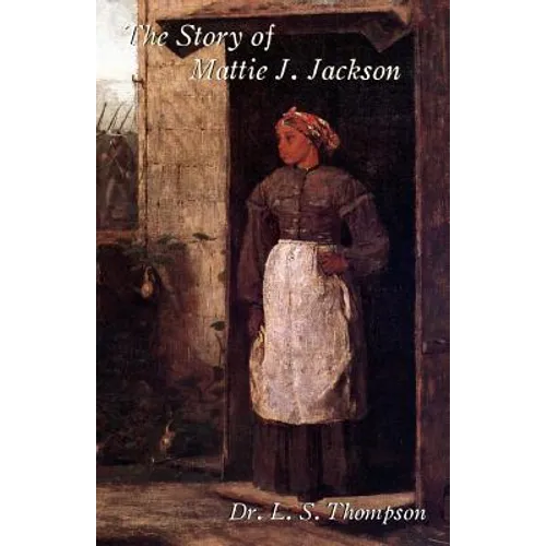 The Story of Mattie J. Jackson - Paperback