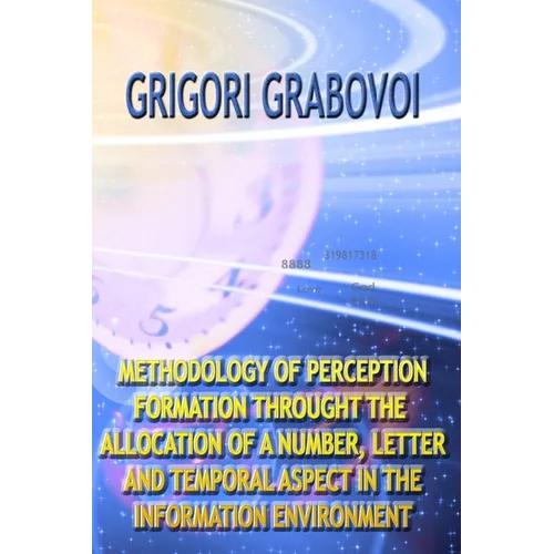 Methodology of Perception Formation Through the Allocation of a Number, Letter and Temporal Aspect in the Information Environment - Paperback