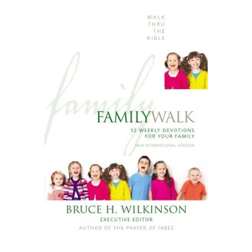 Family Walk: 52 Weekly Devotions for Your Family - Paperback