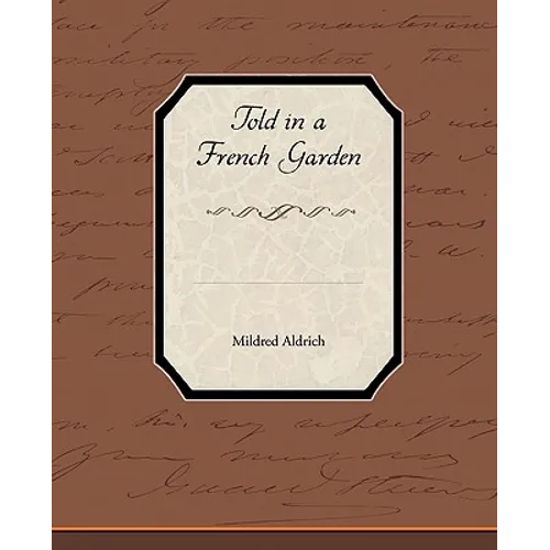 Told in a French Garden - Paperback