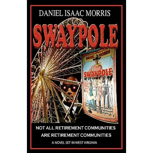 Swaypole: Not all retirement communities are retirement communities - Paperback