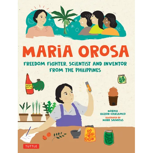 Maria Orosa Freedom Fighter: Scientist and Inventor from the Philippines - Hardcover
