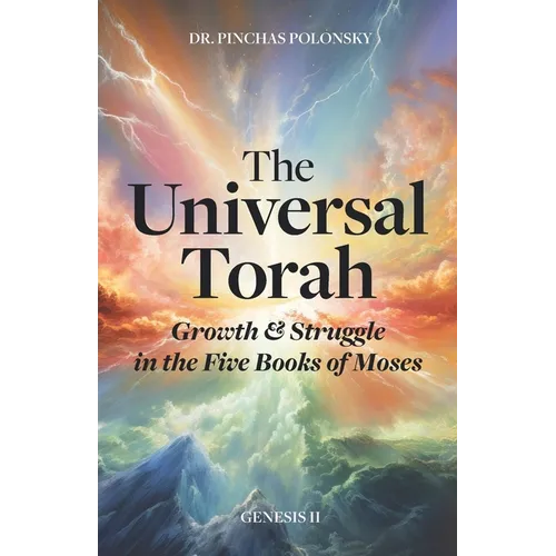 The Universal Torah: Growth & Struggle in the Five Books of Moses - Genesis 2 - Paperback