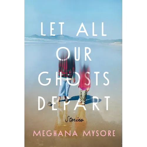 Let All Our Ghosts Depart: Stories - Paperback
