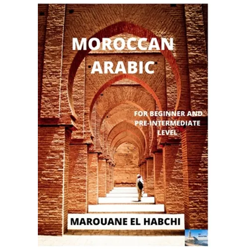 Moroccan Arabic: For Beginner and Pre-Intermediate Level - Paperback