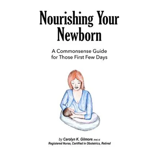 Nourishing Your Newborn - Paperback