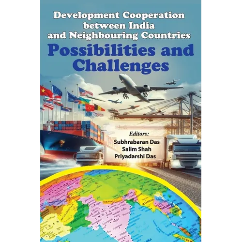 Development Cooperation between India and Neighbouring Countries: Possibilities and Challenges - Paperback