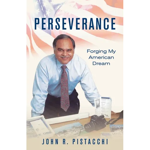 Perseverance: Forging My American Dream - Paperback
