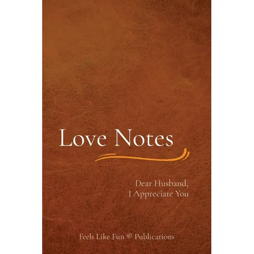Love Notes: Dear Husband, I Appreciate You - Paperback