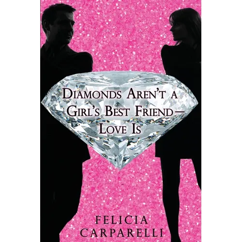 Diamonds Aren't a Girl's Best Friend - Love is - Paperback