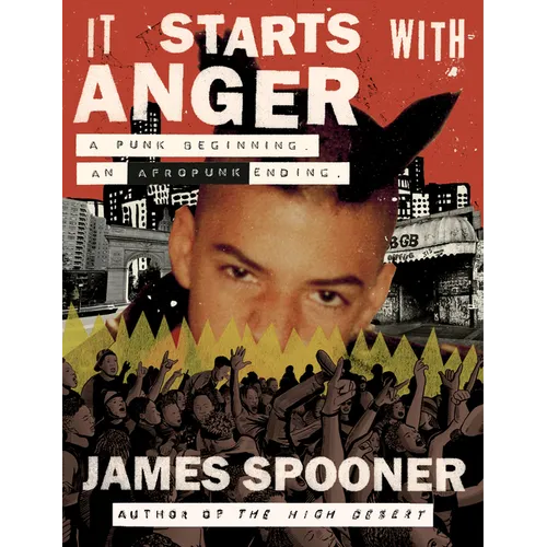It Starts with Anger: A Punk Beginning. an Afropunk Ending. - Hardcover