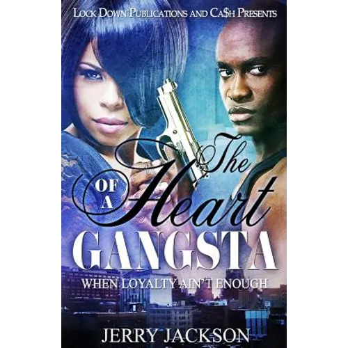 The Heart of a Gangsta: When Loyalty Ain't Enough - Paperback