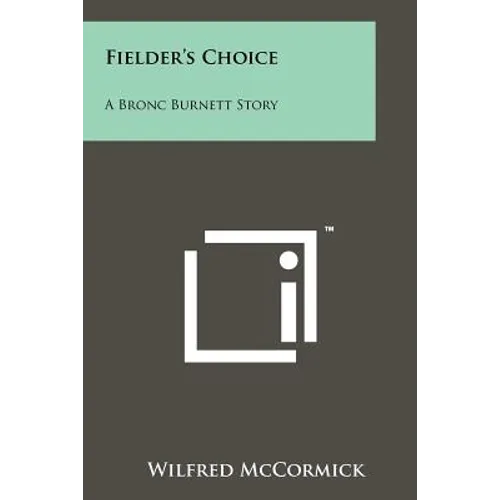 Fielder's Choice: A Bronc Burnett Story - Paperback