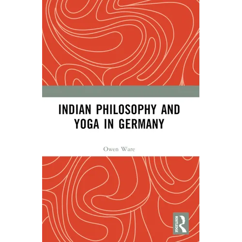 Indian Philosophy and Yoga in Germany - Paperback