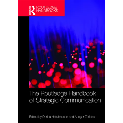 The Routledge Handbook of Strategic Communication