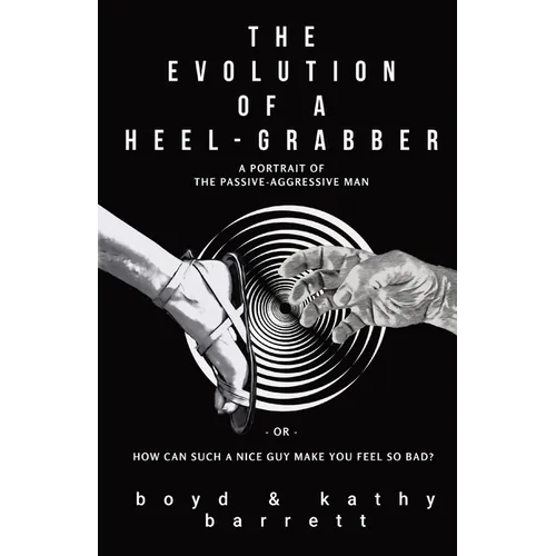The Evolution of a Heel-Grabber - Paperback