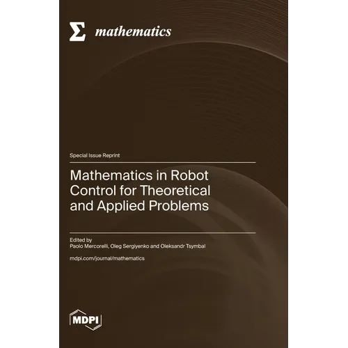 Mathematics in Robot Control for Theoretical and Applied Problems - Hardcover