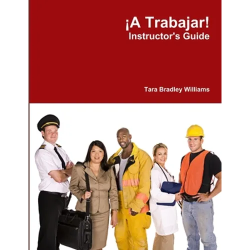 ¡A Trabajar! Instructor's Guide - Paperback