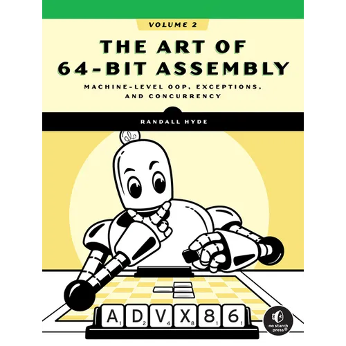 The Art of 64-Bit Assembly, Volume 2: Machine-Level Oop, Exceptions, and Concurrency - Paperback