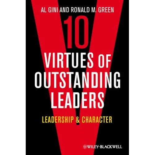 10 Virtues of Outstanding Leaders: Leadership and Character - Hardcover