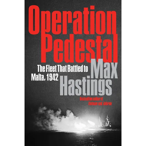 Operation Pedestal: The Fleet That Battled to Malta, 1942 - Paperback