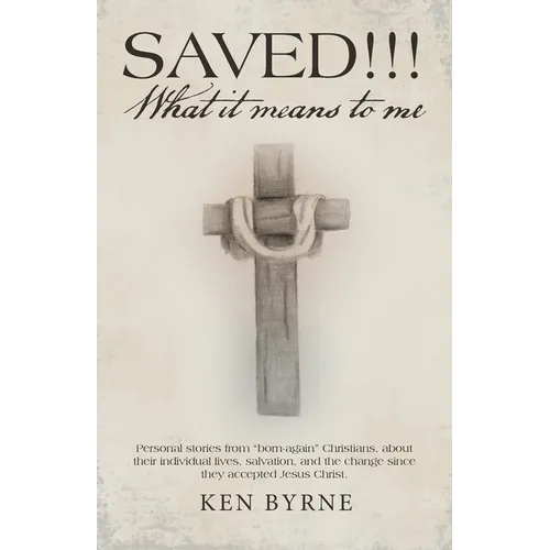 Saved!!! What It Means to Me: Personal Stories from 