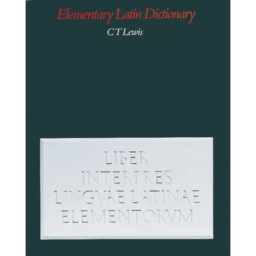 An Elementary Latin Dictionary: With Brief Helps for Latin Readers - Hardcover