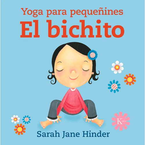 El Bichito: Yoga Para Pequeñines - Paperback
