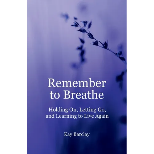 Remember to Breathe - Paperback
