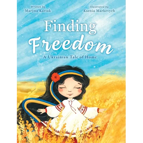 Finding Freedom: A Ukrainian Tale of Home - Hardcover