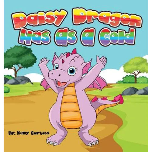 Daisy Dragon Has As A Cold: bedtime books for kids - Hardcover