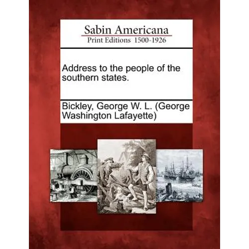 Address to the People of the Southern States. - Paperback