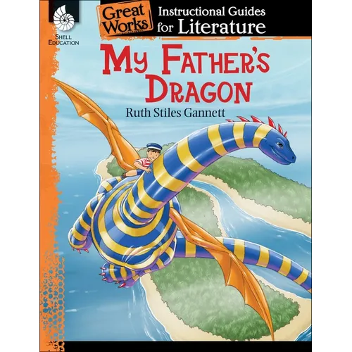 My Father's Dragon: An Instructional Guide for Literature: An Instructional Guide for Literature - Paperback