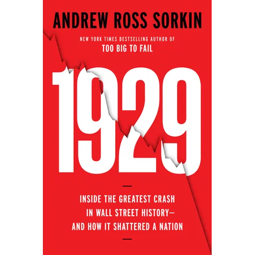 1929: Inside the Greatest Crash in Wall Street History--And How It Shattered a Nation - Hardcover