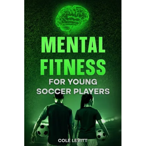 Mental Fitness for Young Soccer Players - Paperback