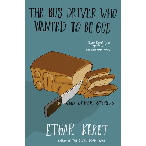The Bus Driver Who Wanted to Be God & Other Stories - Paperback