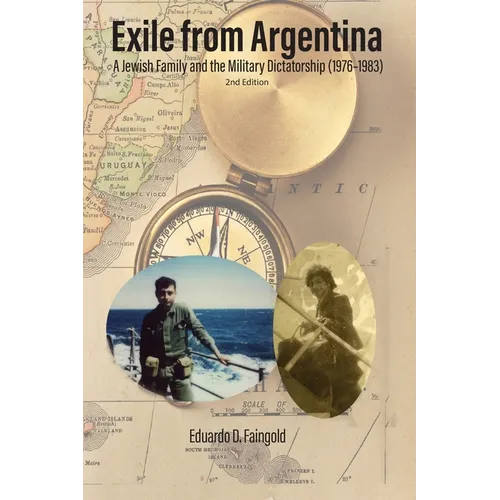 Exile from Argentina: A Jewish Family and the Military Dictatorship (1976-1983) - Paperback