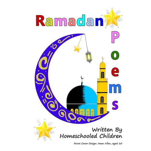 Ramadan Poems Written by Homeschooled Children - Paperback