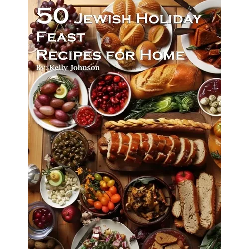 50 Jewish Holiday Feast Recipes for Home - Paperback