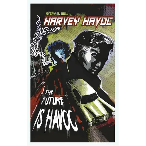 Harvey Havoc: The Future is Havoc - Paperback