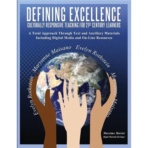 Defining Excellence: Culturally Responsive Teaching for 21st Century Learners - Paperback