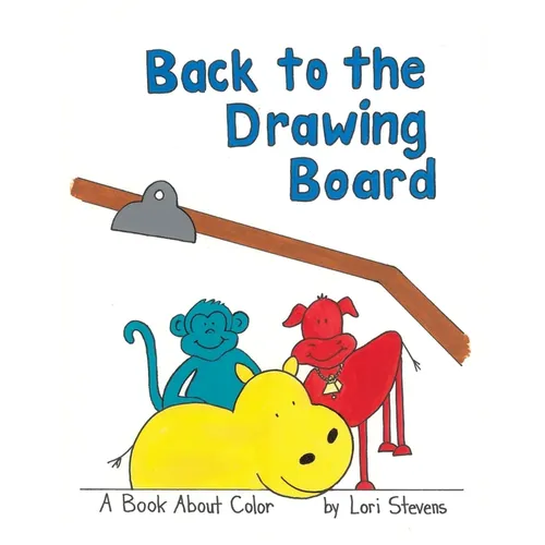 Back to the Drawing Board: A Book About Color - Paperback