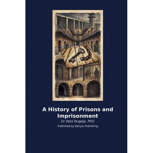 A History of Prisons and Imprisonment - Paperback