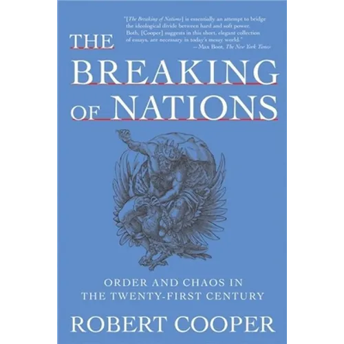The Breaking of Nations: Order and Chaos in the Twenty-First Century - Paperback