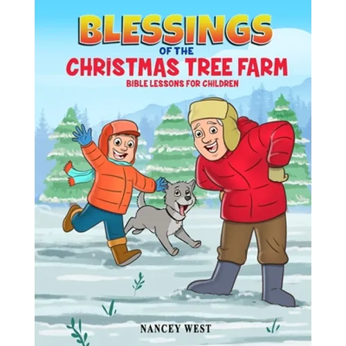 Blessings of the Christmas Tree Farm: Bible Lessons for Children - Paperback