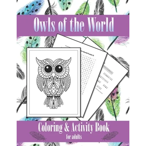 Owls of the World - Coloring and Activity Book: for adults - Paperback