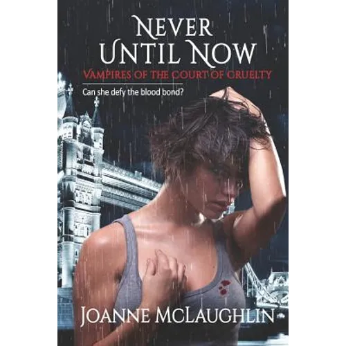 Never Until Now - Paperback