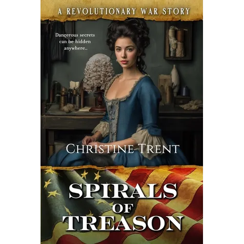 Spirals of Treason: A Revolutionary War Story - Paperback
