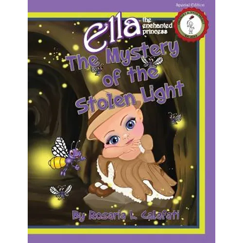 The Mystery of the Stolen Light: Ella The Enchanted Princess - Paperback